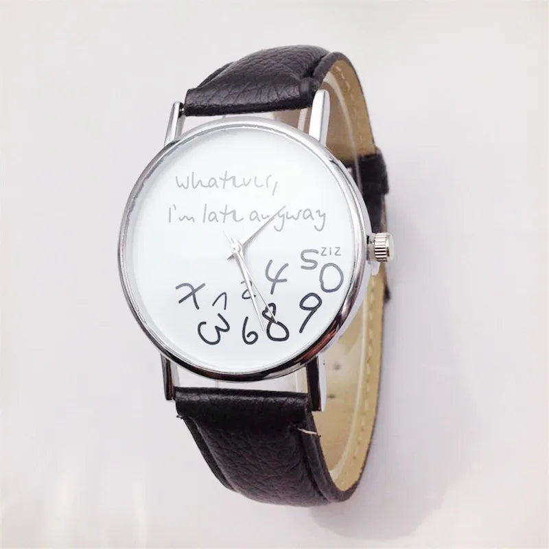 Women Watch Fashion Ladies Dress Leather Watches Whatever I Am Late Anyway Letter Watch for Students Reloj Mujer