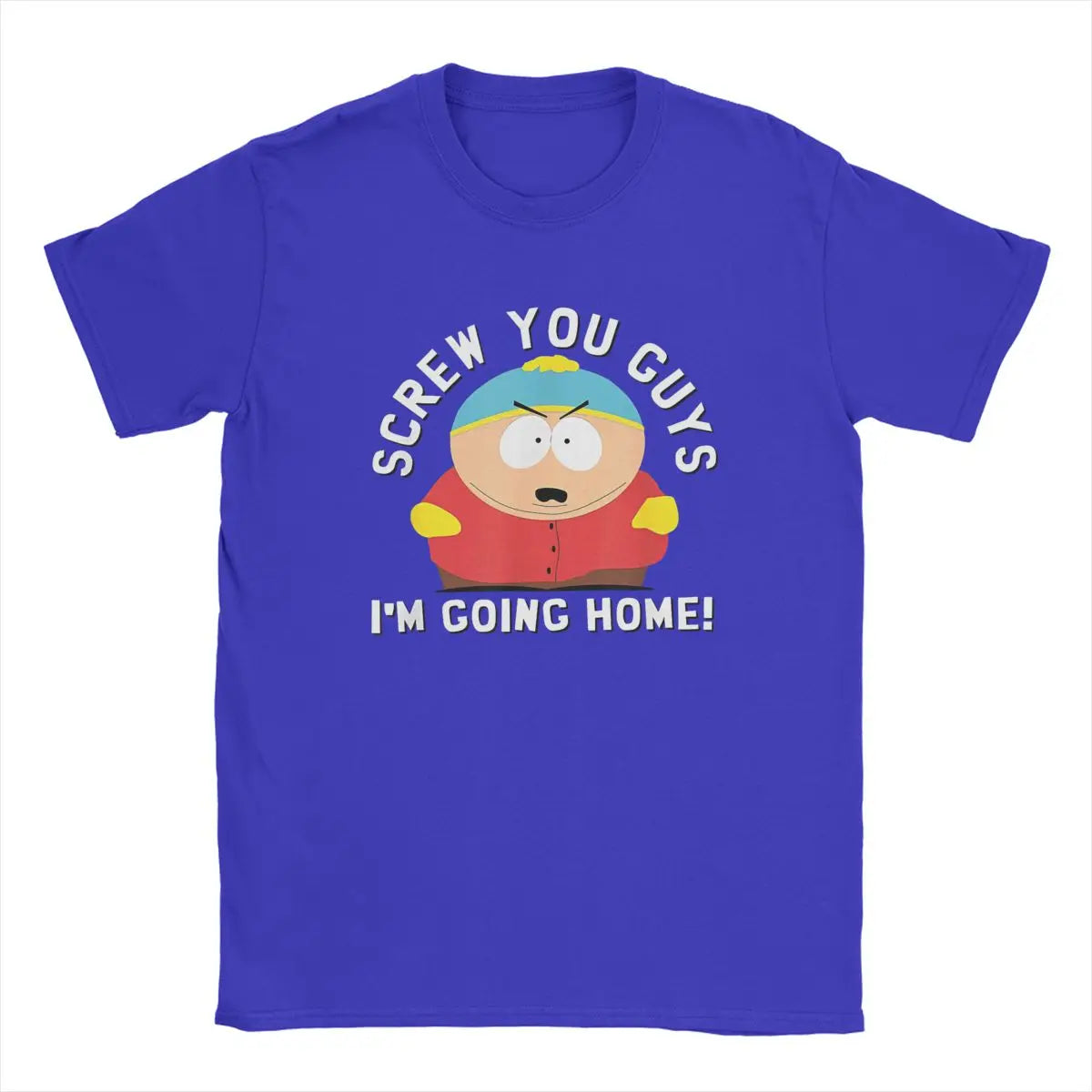 Men Souths Parks Cartman Screw You Guys T Shirts Funny Cartoon Cute Comic Pure Cotton Casual Short Sleeve O Neck Tee T-Shirts