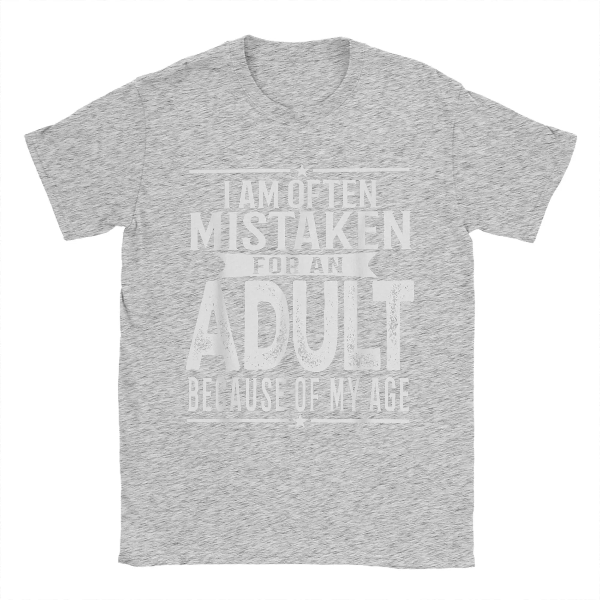 Men's T-Shirt I Am Often Mistaken For An Adult Because Of My Age Funny Tee Shirt Short Sleeve  T Shirts O Neck Clothes Party