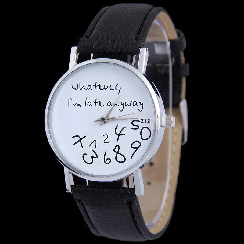 Women Watch Fashion Ladies Dress Leather Watches Whatever I Am Late Anyway Letter Watch for Students Reloj Mujer