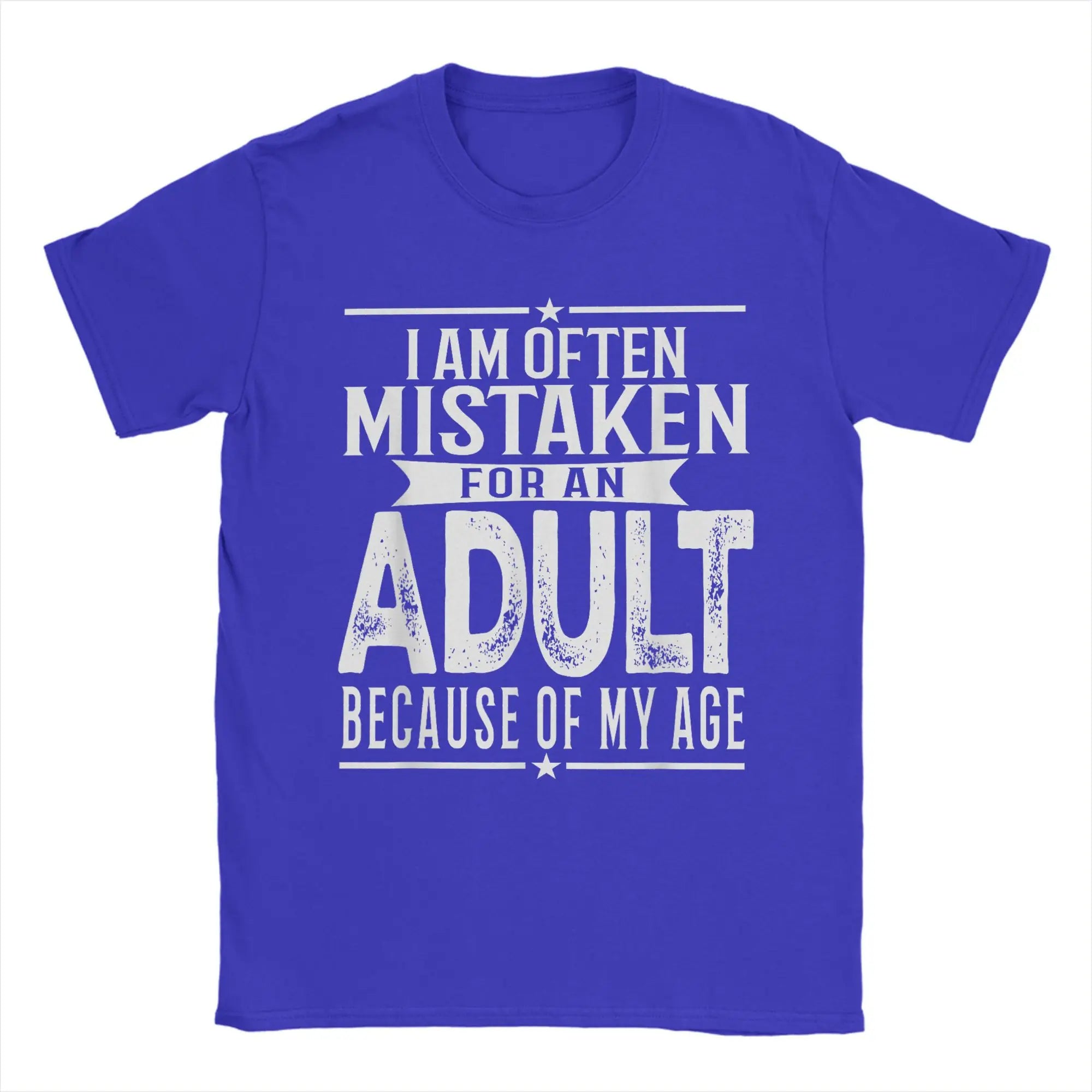 Men's T-Shirt I Am Often Mistaken For An Adult Because Of My Age Funny Tee Shirt Short Sleeve  T Shirts O Neck Clothes Party