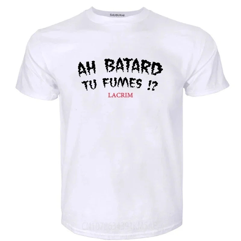 Mens T-shirts Cotton Teeshirt Ah Batard Tu Fumes Lacrim T-Shirt Vintage T Shirt Funny T Shirts Anime t-shirt T-shirt Men