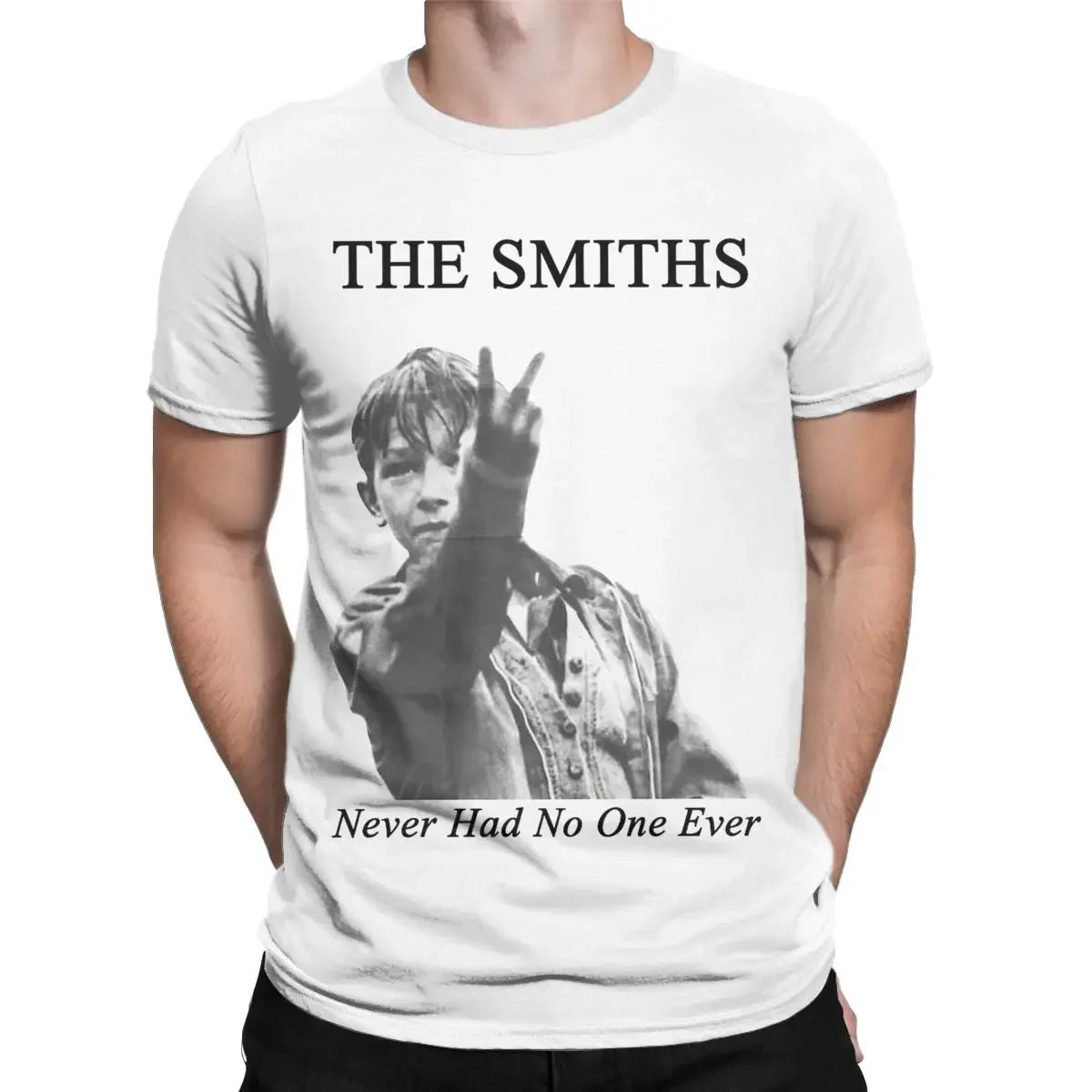 The Smiths Never Had No One Ever Men's T Shirt Funny Tee Shirt Short Sleeve O Neck T-Shirts Cotton Gift Idea Clothing
